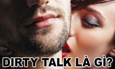 Dirty talk là gì?